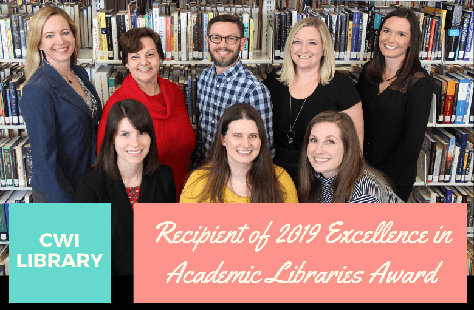 CWI library staff won the Association of College and Research Library's 2019 Excellence in Academic Libraries award