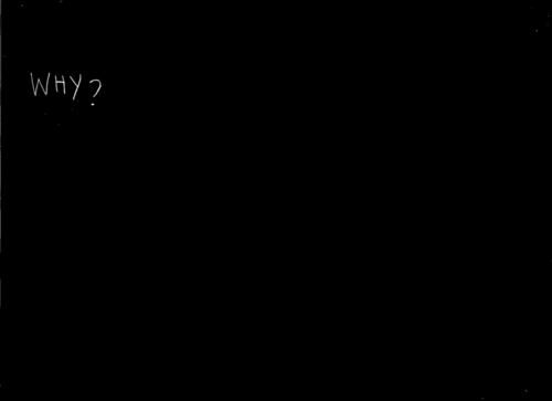multiple 'why?'s written on chalkboard